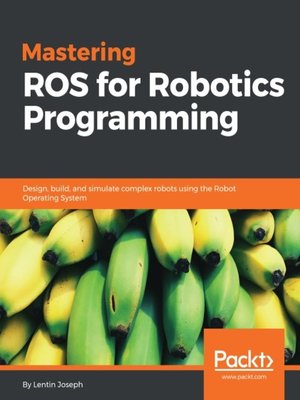 cover image of Mastering ROS for Robotics Programming